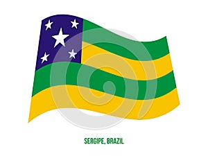 Sergipe Flag Waving Vector Illustration on White Background. States Flag of Brazil