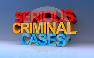 serious criminal cases on blue