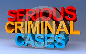 serious criminal cases on blue