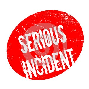 Serious Incident rubber stamp
