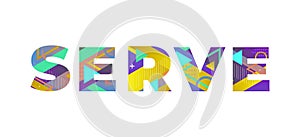 Serve Concept Retro Colorful Word Art Illustration