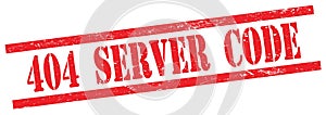 404  SERVER  CODE text on red grungy rectangle stamp
