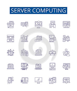 Server computing line icons signs set. Design collection of Server, Computing, Cloud, Data, Storage, Infrastructure