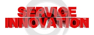 SERVICE INNOVATION red word on white background illustration 3D rendering