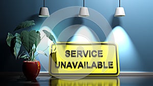 SERVICE UNAVAILABLE on yellow sign at blue illuminated wall - 3D rendering illustration