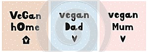 Set of 3 Vector Graphics With Slogans Related to the Vegan Lifestyle.