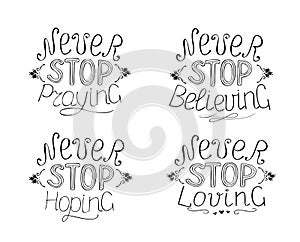 Set of 4 Hand lettering quotes Never stop praying. Believing. Praying. Loving