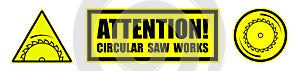 Set of danger signs, circular saw blade on a yellow background. Work with a dangerous tool. Precautionary measures. Isolated