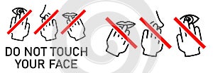 Set of do not touch your face icon. Simple black white drawing with hand touching mouth, nose, eye crossed by red line. Can be