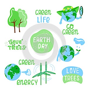 Set of ecological label - Earth day, Green Energy, Save trees, Love Trees, Go Green. Hand drawn ecology lettering, illustration