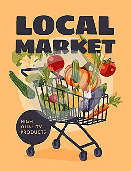 set of fresh vegetables harvest in a supermarket cart. Farm and agricultural market or festival poster, flyer.