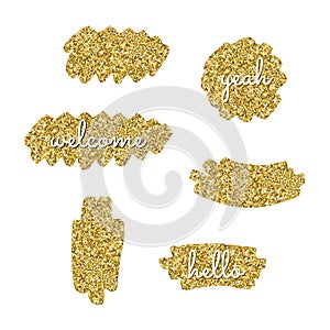 Set of golden glitter spots with inscriptions Welcome, yeah and hello. Golden sparkling brush strokes.