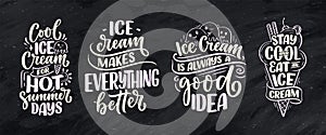 Set with hand drawn lettering compositions about Ice Cream. Funny season slogans. Isolated calligraphy quotes for summer photo