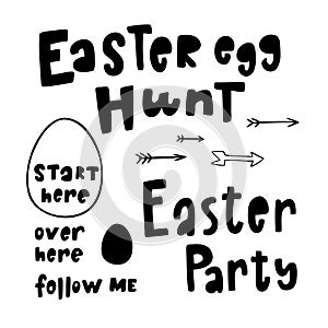 Set of hand drawn lettering phrase Easter Egg Hunt, Easter Party, start here, follow me, over here,arrow and egg shape