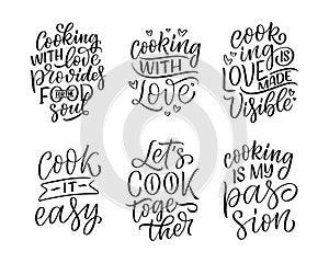 Set with hand drawn lettering quotes in modern calligraphy style about cooking. Inspiration slogans for print and poster