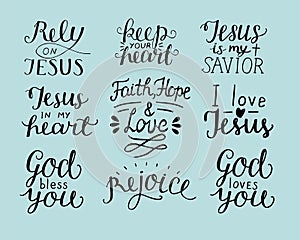 Set of 9 Hand lettering christian quotes God bless you. Rely on Jesus. Rejoice. Faith, hope, love. Keep your heart.