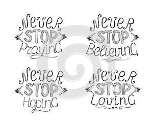 Set of 4 Hand lettering quotes Never stop praying. Believing. Praying. Loving photo