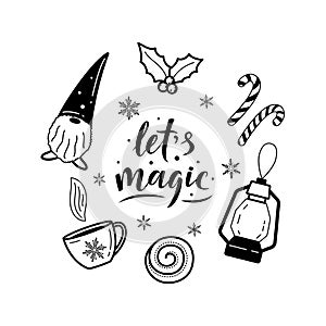 Set of hygge lifestyle elements. Let`s magic lettering sign. For greeting cards, posters, cafe or home interior, stickers and