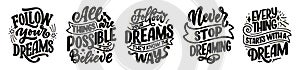 Set with inspirational quotes about dream. Hand drawn vintage illustrations with lettering. Drawing for prints on t