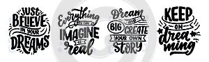 Set with inspirational quotes about dream. Hand drawn vintage illustrations with lettering. Drawing for prints on t-shirts and