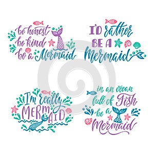 Set of inspirational quotes about mermaids. Hand drawn summer typography poster.