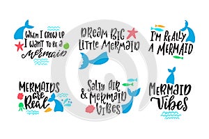 Set of inspirational quotes about mermaids. Vector illustration with hand lettering.