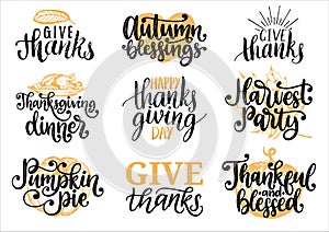 Set with lettering and illustrations for Thanksgiving Day. Give Thanks, Pumpkin Pie, vector drawn and handwritten labels