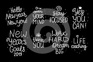 Set Lettering inscription Life Coaching Yes YOU Can, New Years Goals items. White hand drawn Vector isolated on black. Space card