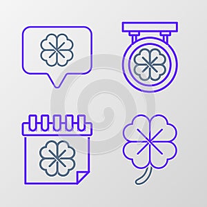 Set line Four leaf clover, Saint Patricks day with calendar, Street signboard four and speech bubble icon. Vector