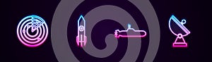 Set line Radar with targets, Nuclear rocket, Submarine and . Glowing neon icon. Vector