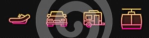 Set line Rv Camping trailer, Rafting boat, Car and Cable car. Glowing neon icon. Vector