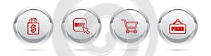 Set line Shoping bag and dollar, Buy button, Shopping cart and Price tag with text Free. Silver circle button. Vector