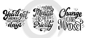 Set of Mental health quote in hand drawn lettering style. Positive typography poster with inspirational text. Vector illustration