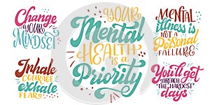 Set of Mental health quote in hand drawn lettering style. Positive typography poster with inspirational text. Vector illustration