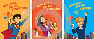 Set of motivating posters. Woman and man are drinking coffee. Superhero flying across the sky. Woman plays the saxophone. Vector.