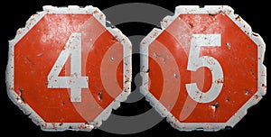 Set of numbers 4, 5 made of public road sign in red and white with a capital in the center isolated on black background