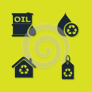 Set Oil barrel, Tag with recycle, Eco House recycling and Recycle clean aqua icon. Vector