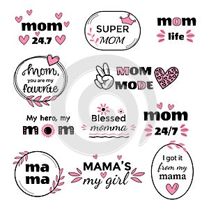 Set of phrases about mom. Mom quotes. Happy Mother Day  saying. Motivational and inspirational phrase. Pink and black colors.