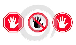 Set simple red stop sign with big hand symbol on different road sign on white background. Palm icon