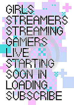 Set of streamer and gamer related words in a pixel art style