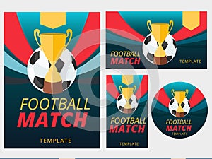 Set of vector football match flyer, poster, badge and banner bac