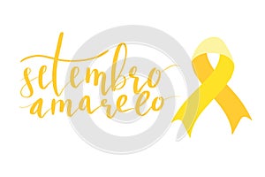 Setembro Amarelo - Yellow Sempteber in Portuguese, Brazillian, suicide prevention month. Hand lettering vector