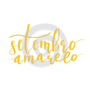 Setembro Amarelo - Yellow Sempteber in Portuguese, Brazillian, suicide prevention month. Hand lettering vector