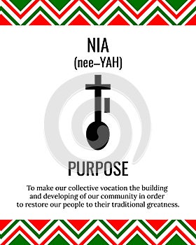 The Seven Principles of Kwanzaa sign. Fifth day of Kwanzaa Purpose or Nia. African American Holidays. Vector template