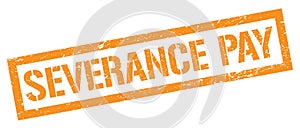 SEVERANCE PAY orange grungy rectangle stamp