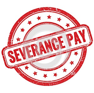 SEVERANCE PAY text on red grungy round rubber stamp