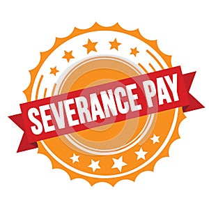 SEVERANCE PAY text on red orange ribbon stamp