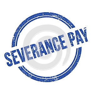 SEVERANCE PAY text written on blue grungy round stamp