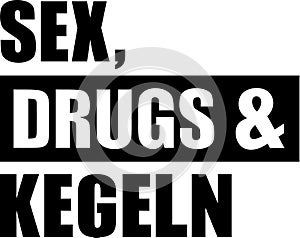 Sex Drugs Ninepins