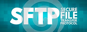 SFTP - Secure File Transfer Protocol acronym, technology concept background